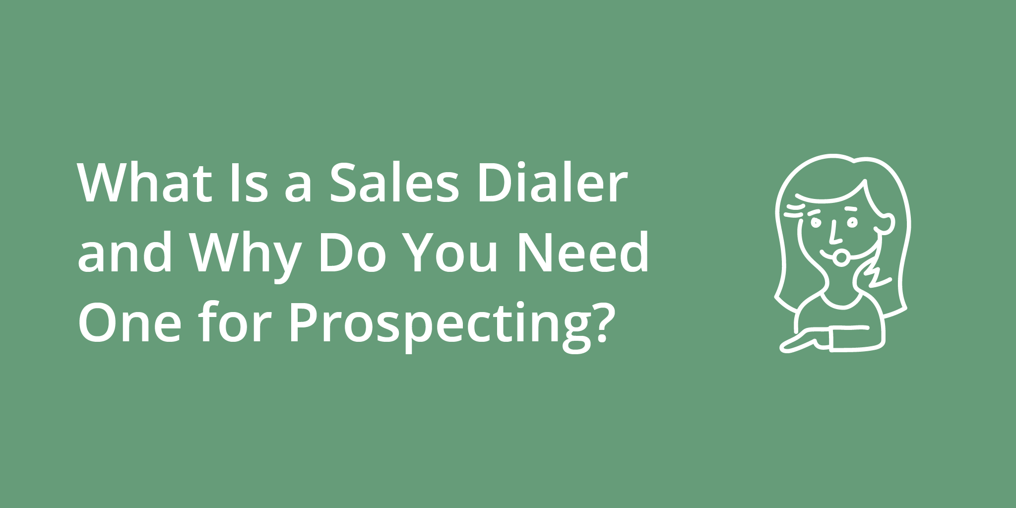 What Is a Sales Dialer and Why Do You Need One for Prospecting? | Telephones for business