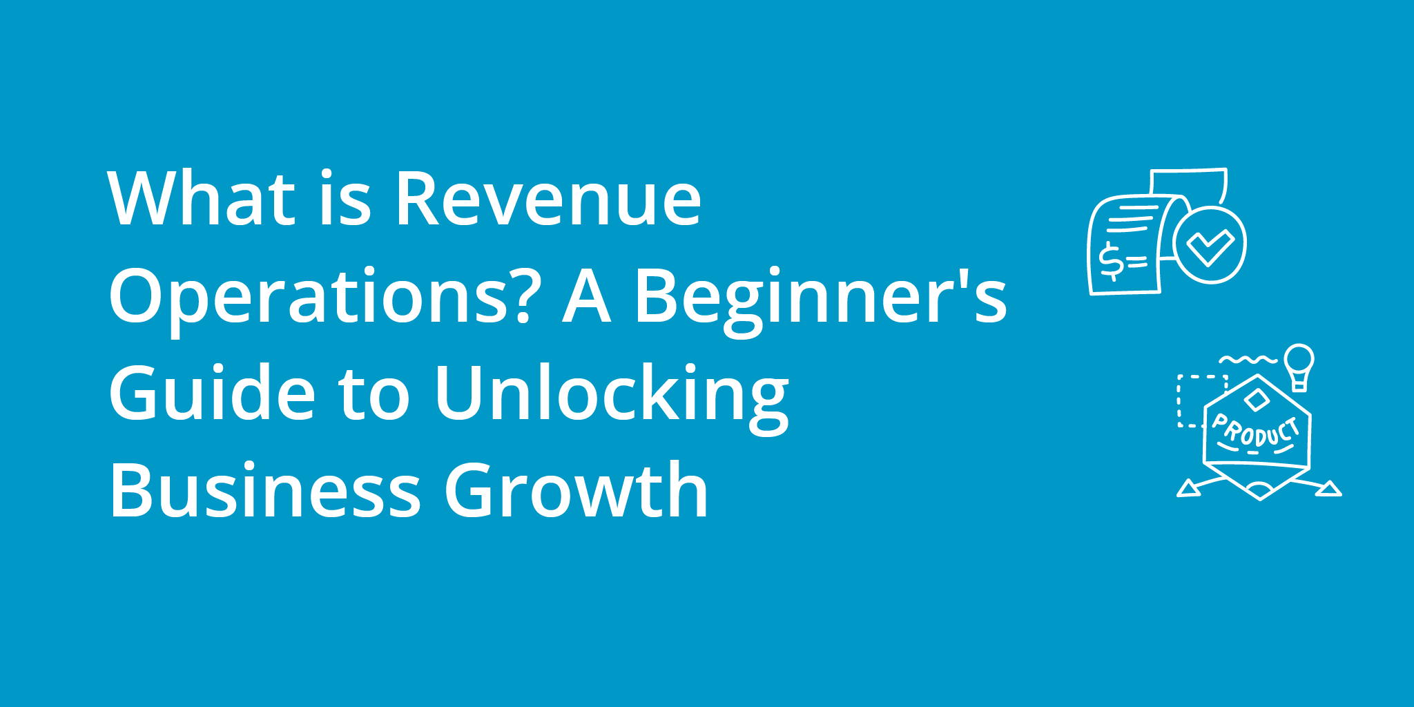 What is Revenue Operations? A Beginner's Guide to Unlocking Business Growth | Telephones for business