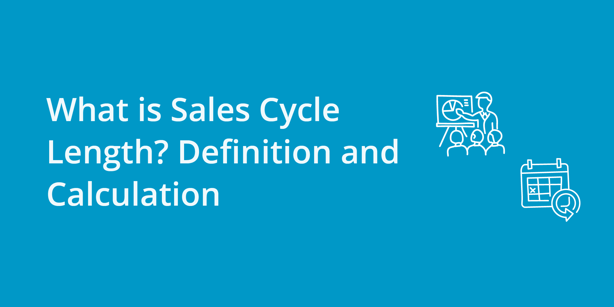 What Is Sales Cycle Length Definition And Calculation