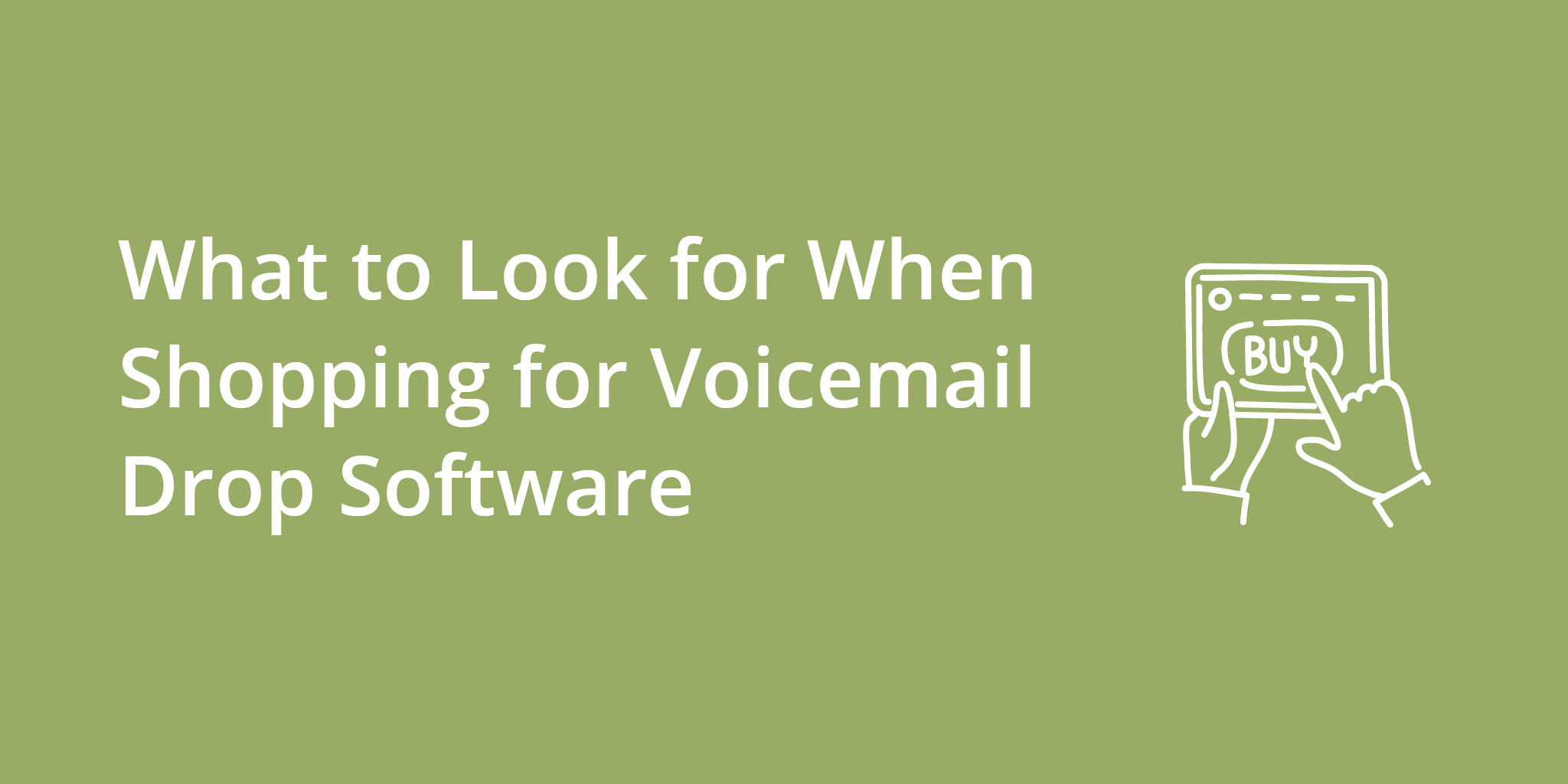 What to Look for When Shopping for Voicemail Drop Software | Telephones for business