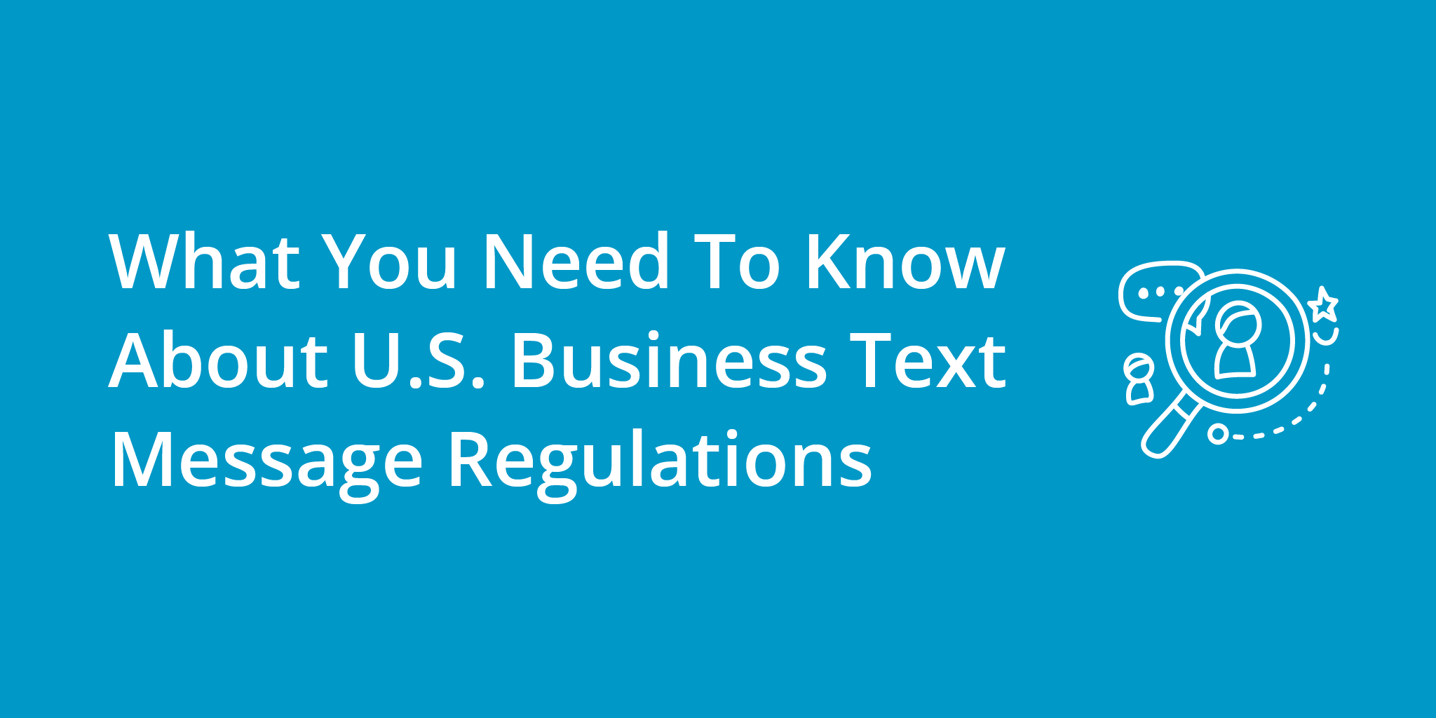 What You Need To Know About U.S. Business Text Message Regulations | Telephones for business