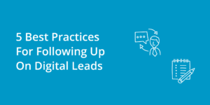 5 Best Practices For Following Up On Digital Leads