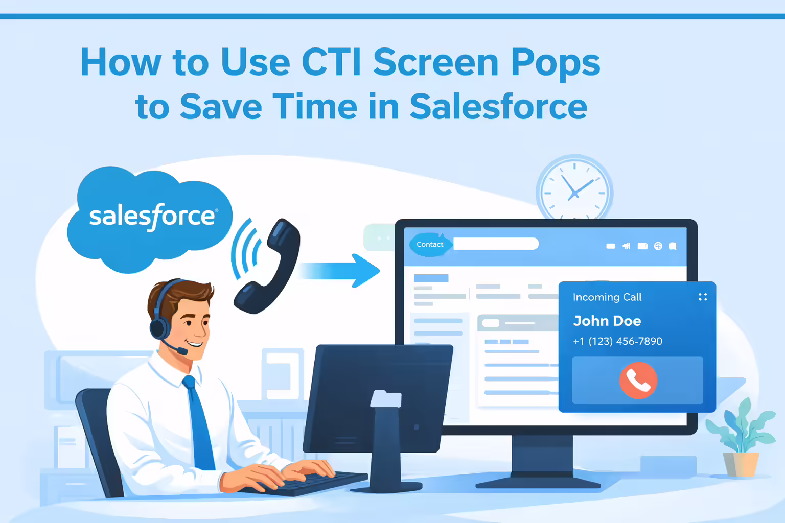 How to Use CTI Screen Pops to Save Time in Salesforce