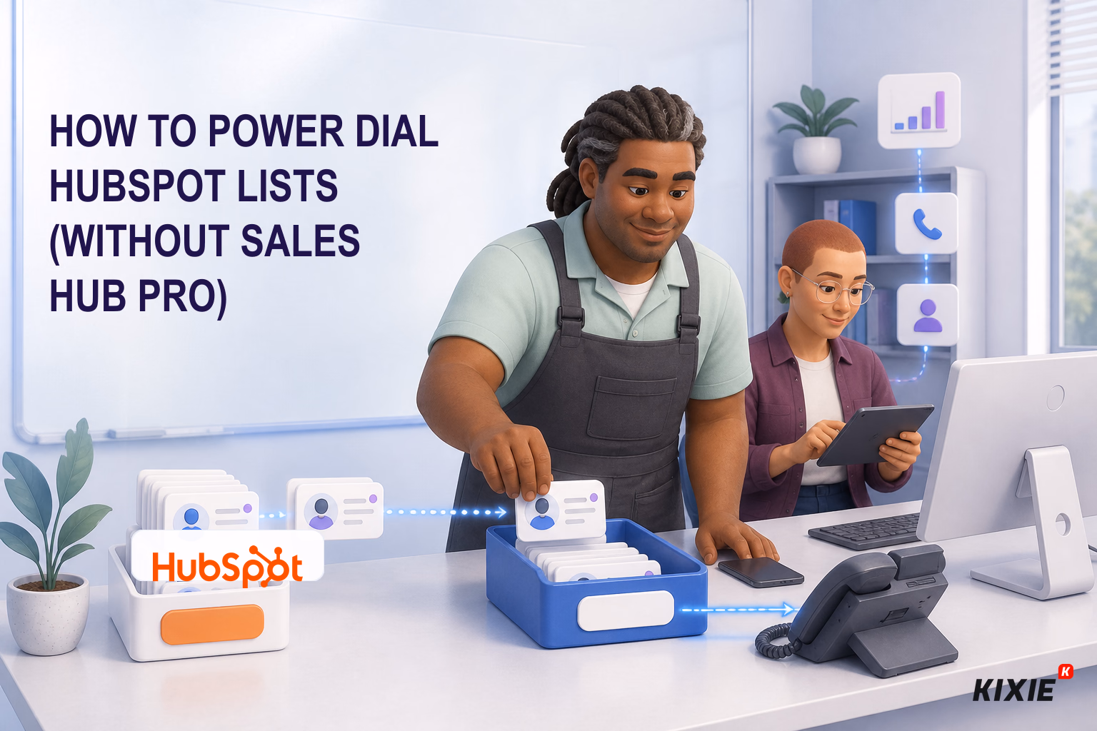 How to Power Dial HubSpot Lists (Without Sales Hub Pro)